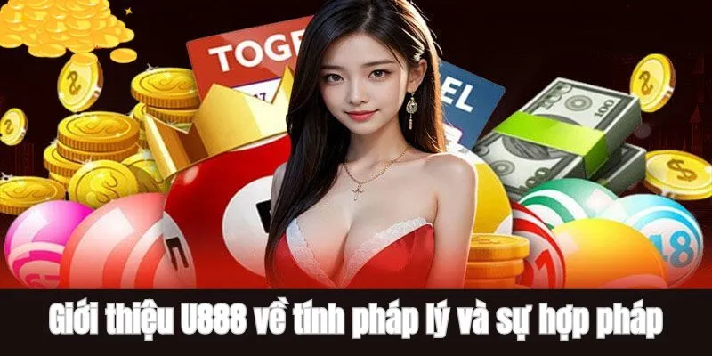 Giới thiệu U888 về tính pháp lý và sự hợp pháp