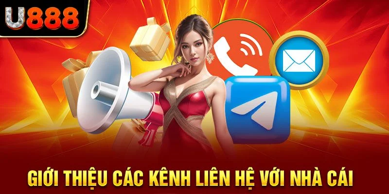 Hình thức liên hệ U888 phổ biến mà bạn nên biết