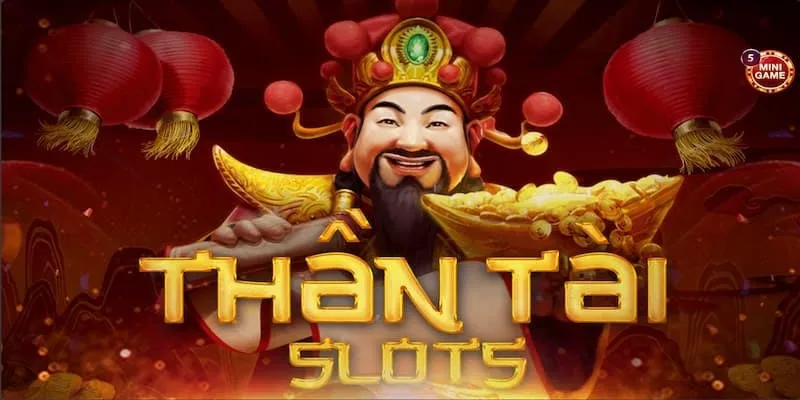 Các điểm sáng nổi bật của game thần tài slot