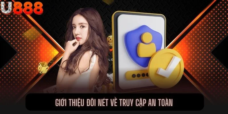 Giới thiệu đôi nét về truy cập an toàn